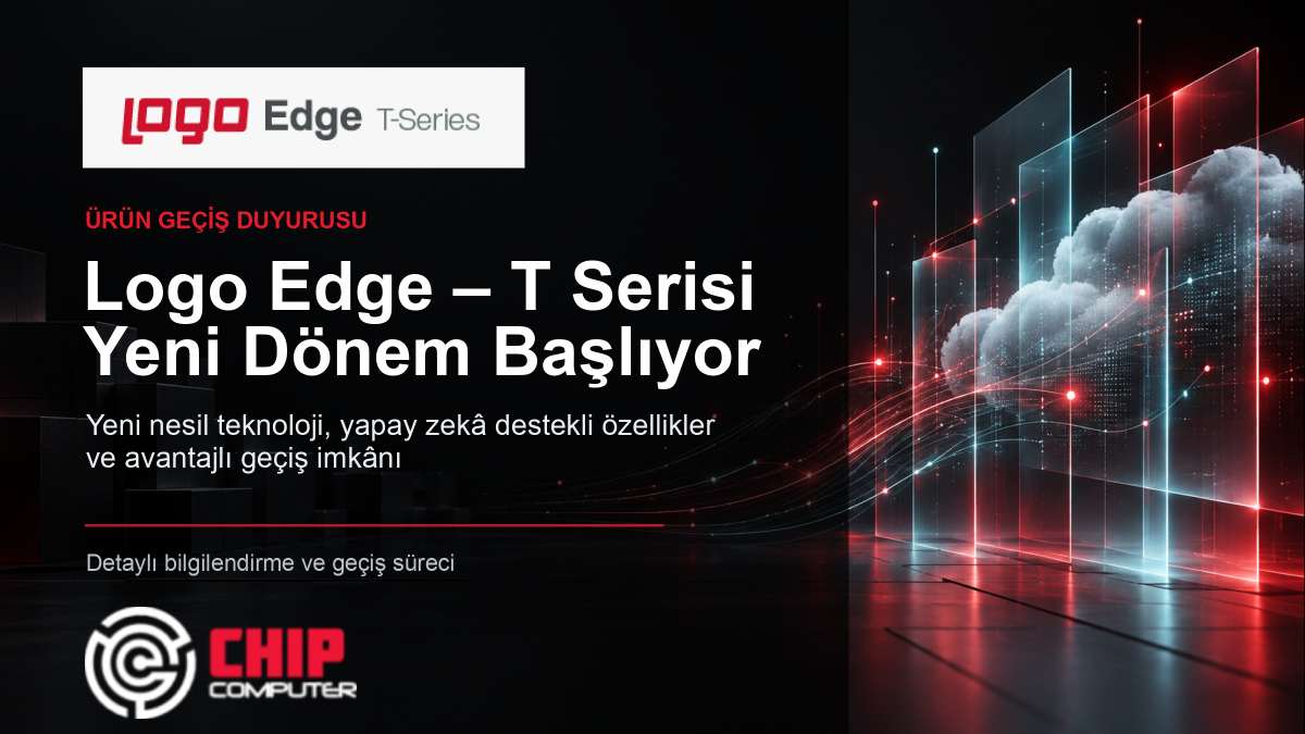 Logo Ürün Ailesinde Yeni Dönem: Logo Edge – T Serisi